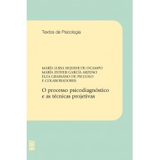 O processo psicodiagnóstico e as técnicas projetivas