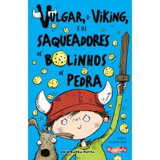 Vulgar, o viking, e os saqueadores de bolinhos de pedra