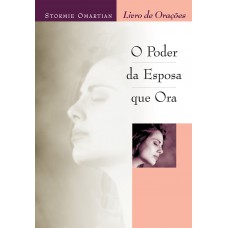 O poder da esposa que ora - Livro de orações