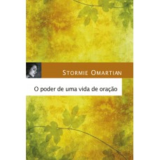 O poder de uma vida de oração