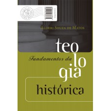 Fundamentos da teologia histórica