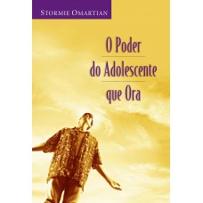 O poder do adolescente que ora