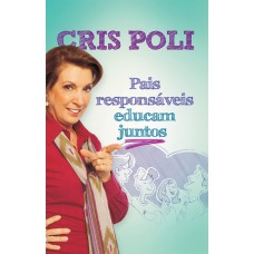 Pais responsáveis educam juntos