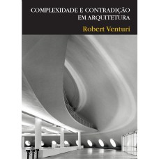 Complexidade e contradição em arquitetura