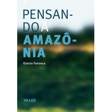 Pensando a Amazônia