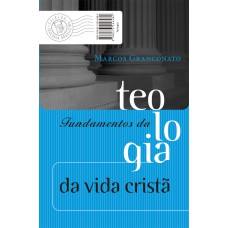 Fundamentos da teologia bíblica da vida cristã