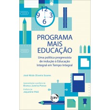 PROGRAMA MAIS EDUCAÇÃO: Uma política progressista de indução à Educação Integral em Tempo Integral