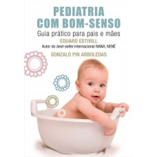 Pediatria com bom-senso