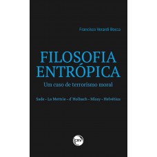 FILOSOFIA ENTRÓPICA:Um caso de terrorismo moral