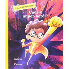 Cadê o super-herói?