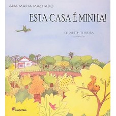 Esta casa é minha!