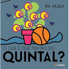 O que é que tem no seu quintal?