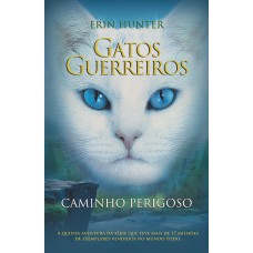 Gatos guerreiros - Caminho perigoso