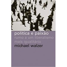 Política e paixão