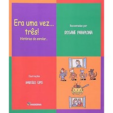 Era uma vez ... Três! Histórias de enrolar