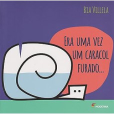 Era uma vez um caracol furado...