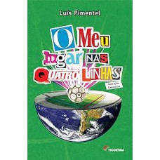 O meu lugar nas quatro linhas