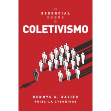 O essencial sobre o coletivismo