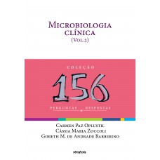 Microbiologia clínica: 156 perguntas e respostas - Volume 2