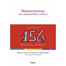 Hematologia em laboratório clínico: 156 perguntas e respostas