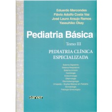 Pediatria básica - Tomo III - Pediatria clínica especializada