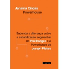 Powerhouse - Entenda a diferença entre a estabilização segmentar de paul hodges e o powerhouse de Joseph Pilates