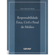 Responsabilidade ética, civil e penal do médico