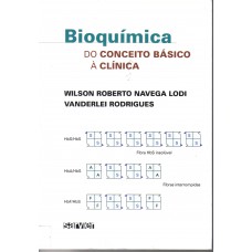 Bioquímica do conceito básico à clínica