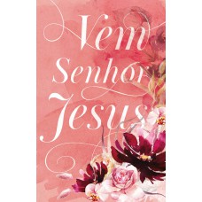 Bíblia ARC 860 Vem Senhor Jesus - Letra Normal