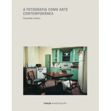 A fotografia como arte contemporânea