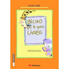 Bicho que te quero livre