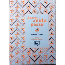 Assim a vida passa