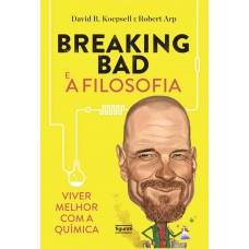 BREAKING BAD E A FILOSOFIA