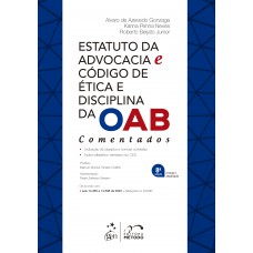 Estatuto da Advocacia e Código de Ética e Disciplina da OAB - Comentados