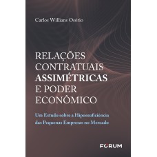 Relações Contratuais Assimétricas e Poder Econômico