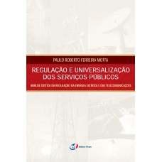 Regulação e universalização dos serviços públicos