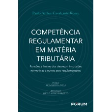 Competência Regulamentar em Matéria Tributária