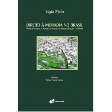 Direito a moradia no Brasil - política urbana por meio da regulação fundiária