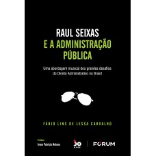 Raul Seixas e a Administração Pública