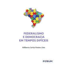 Federalismo e Democracia em Tempos Difíceis