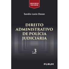 Direito Administrativo de Polícia Judiciária