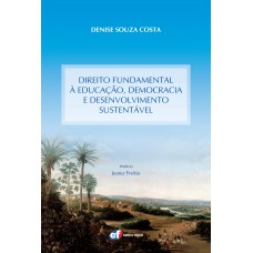 Direito fundamental a educação, democracia e desenvolvimento sustentável