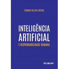 Inteligência Artificial e Responsabilidade Humana