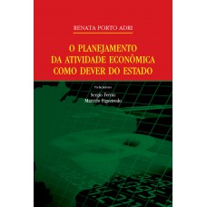 O planejamento da atividade econômica como dever do Estado