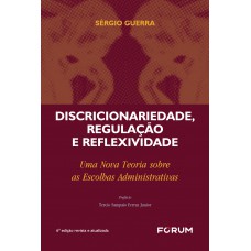 Discricionariedade, Regulação e Reflexividade