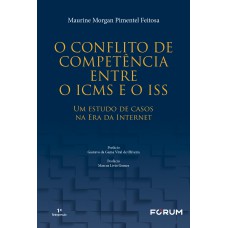 O conflito de competência entre o ICMS e o ISS - um estudo de casos na era da internet