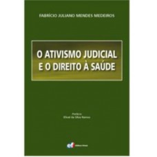 O ativismo judicial e o direito à saúde