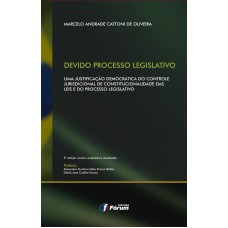 Devido processo legislativo - uma justificativa democrática do controle jurisdicional