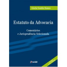 Estatuto da advocacia - comentários e jurisprudência selecionada