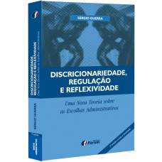 Discricionariedade, regulação e reflexividade